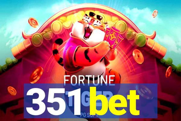 351 bet